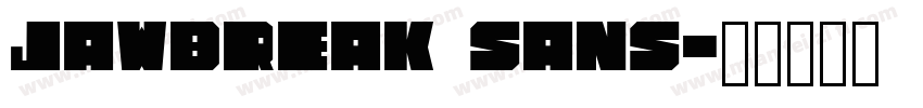Jawbreak Sans字体转换